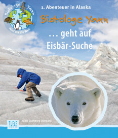Agnes-Gramming-Steinland-Biotologe-Yann-auf-Eisbaer-Suche-Alaska